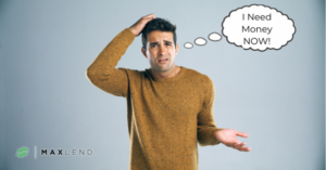 Confused man scratching his head with a thought bubble that says “I Need Money NOW!” The MaxLend logo appears in the corner. The image reflects the urgency and uncertainty people feel when trying to figure out how to borrow $800 or even up to $3,750.
